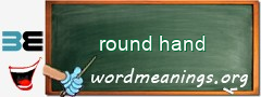 WordMeaning blackboard for round hand